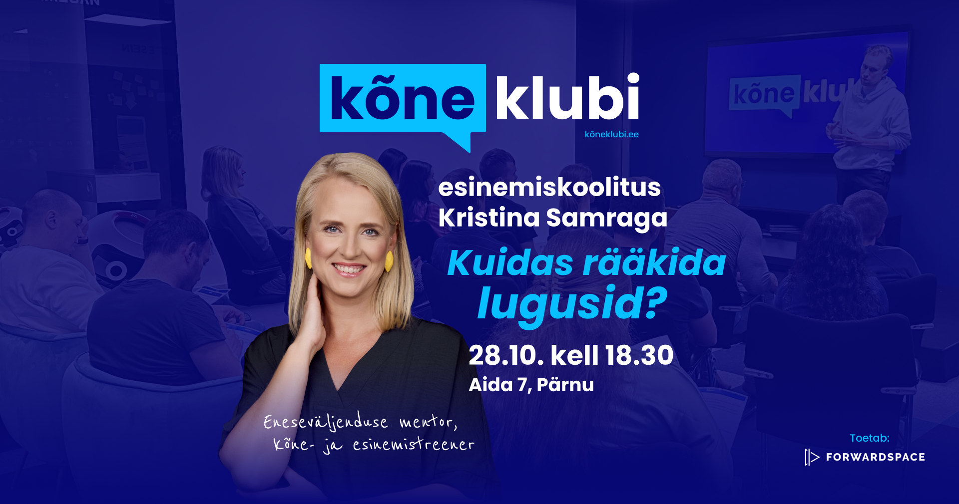 Avaliku esinemise koolitus "Kuidas rääkida lugusid?" - Kristina Samra