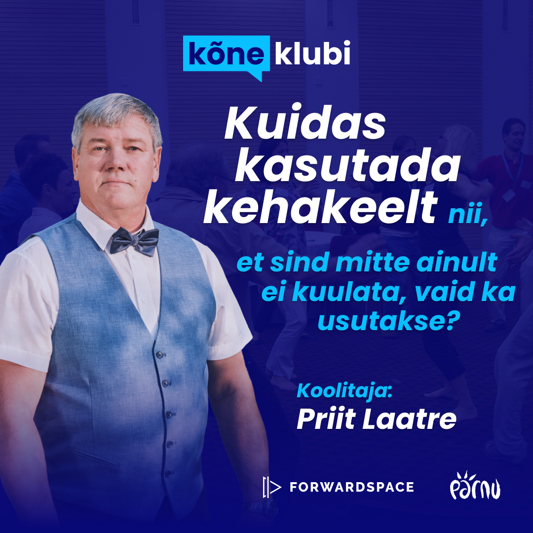 Avaliku esinemise koolitus "Kuidas kasutada kehakeelt?" – Priit Laatre